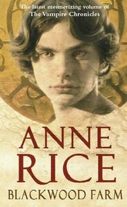 Blackwood Farm by Anne Rice