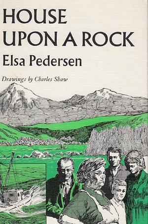 House Upon a Rock by Elsa Pedersen