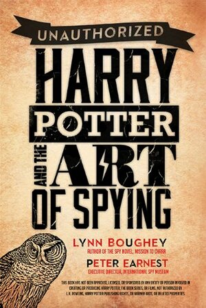 Harry Potter and the Art of Spying by Lynn M. Boughey