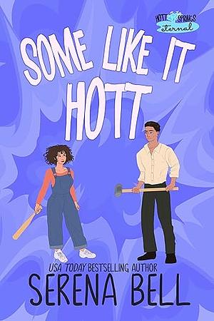 Some Like It Hott by Serena Bell