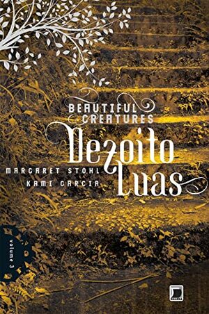 Dezoito Luas by Kami Garcia, Margaret Stohl