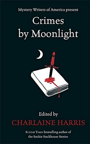 Crimes by Moonlight: Mysteries from the Dark Side by Charlaine Harris