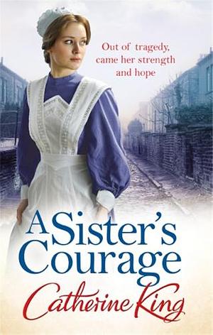 A Sister's Courage by Catherine King