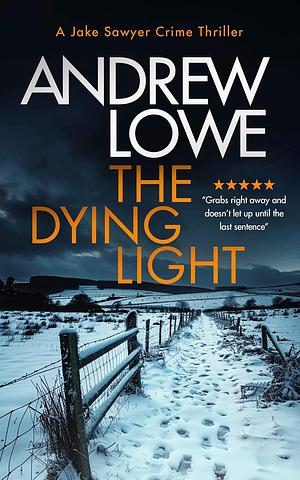 The Dying Light by Andrew Lowe