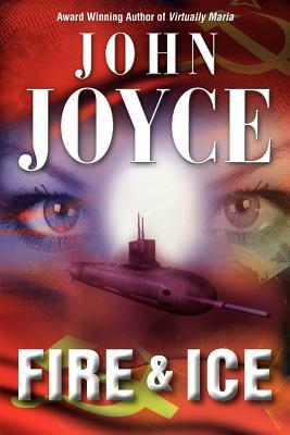 Fire & Ice by John S. J. Joyce