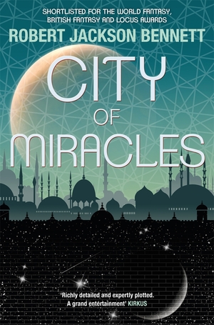 City of Miracles by Robert Jackson Bennett