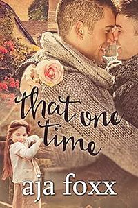 That One Time by Aja Foxx