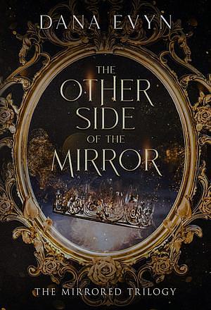 The Other Side of the Mirror by Dana Evyn