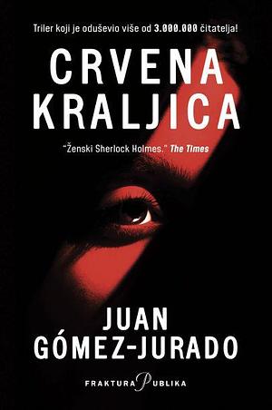 Crvena kraljica by Ivana Jandras-Szekers, Juan Gómez-Jurado