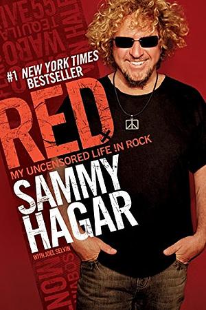 Red: My Uncensored Life in Rock by Sammy Hagar