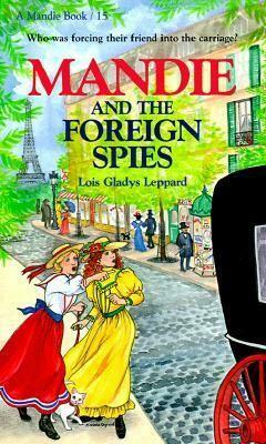 Mandie and the Foreign Spies by Lois Gladys Leppard