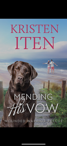 Mending His Vow by Kristen Iten