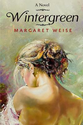 Wintergreen by Margaret Weise