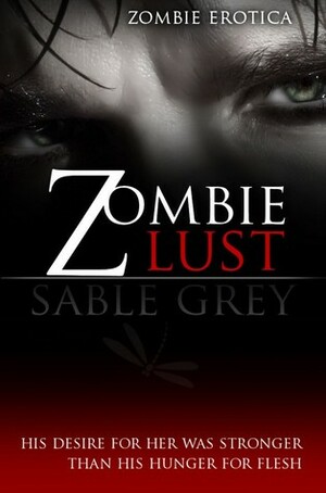 Zombie Lust by Sable Grey