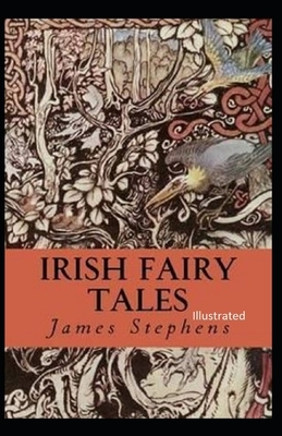 Irish Fairy Tales Illustrated by James Stephens