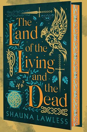 The Land of the Living and the Dead by Shauna Lawless