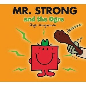 Mr. Strong and the Ogre by Adam Hargreaves, Roger Hargreaves