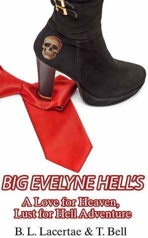 Big Evelyne Hell's by B.L. Lacertae, T. Bell