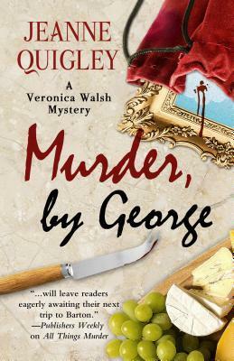 Murder, by George by Jeanne Quigley