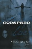 Godspeed by Will Christopher Baer