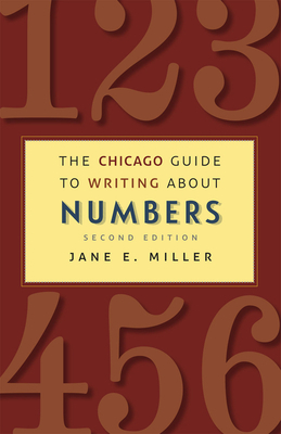 The Chicago Guide to Writing about Numbers by Jane E. Miller