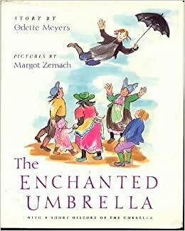 The Enchanted Umbrella by Odette Meyers