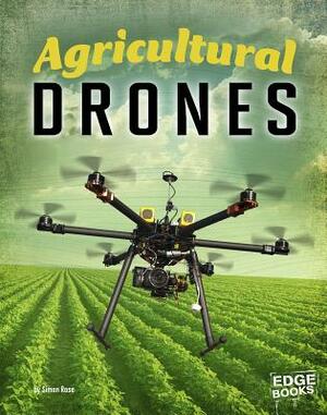 Agricultural Drones by Simon Rose