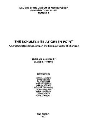 The Schultz Site at Green Point: A Stratified Occupation Area in the Saginaw Valley of Michigan by 