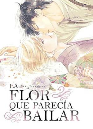 La flor que parecía bailarまことしやかに舞う花は by Saki Tsukahara
