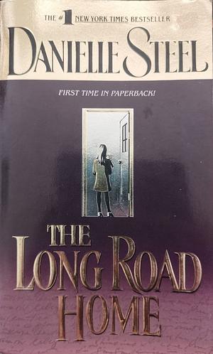 The Long Road Home by Danielle Steel