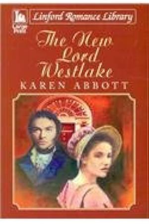 The New Lord Westlake by Karen Abbott