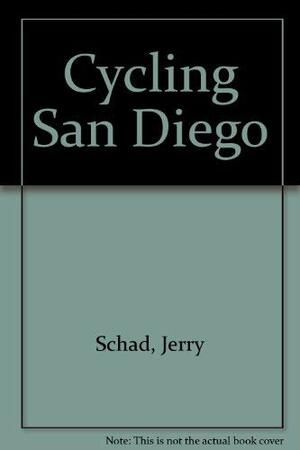 Cycling San Diego by Jerry Schad