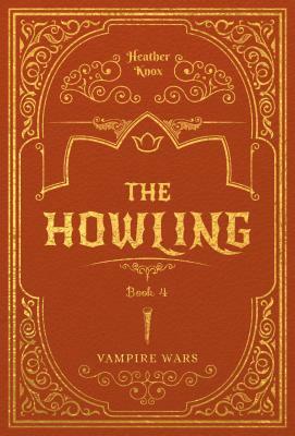 The Howling #4 by Heather Knox