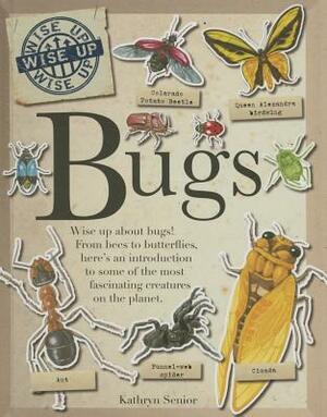 Bugs by Kathryn Senior