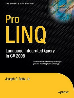 Pro LINQ: Language Integrated Query in C# 2008 by Joseph Rattz