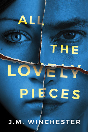 All the Lovely Pieces by J.M. Winchester