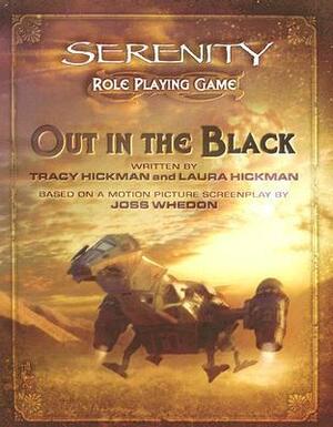 Out in the Black (Serenity Role Playing Game) by Tracy Hickman, Laura Hickman