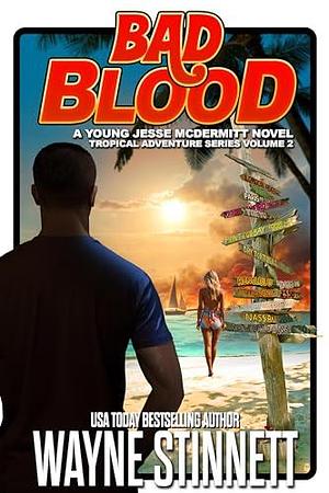 Bad Blood: A Jesse McDermitt Novel by Wayne Stinnett, Wayne Stinnett