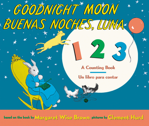 Goodnight Moon 123/Buenas Noches, Luna 123 Board Book: Bilingual Spanish-English Chrildren's Book by Margaret Wise Brown