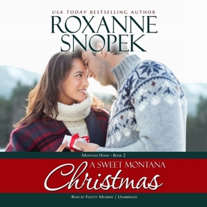 A Sweet Montana Christmas by Roxanne Snopek