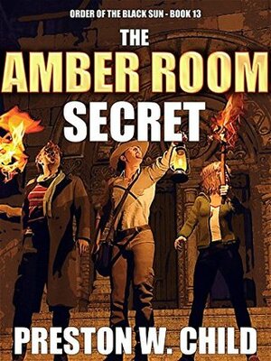 Mystery of the Amber Room by Preston W. Child