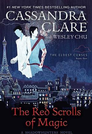 The Red Scrolls of Magic by Wesley Chu, Cassandra Clare