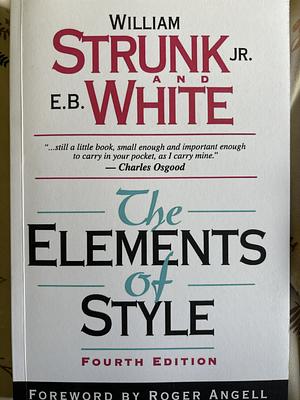 The Elements of Style by E B White, William Strunk. Jr