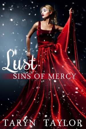 Sins of Mercy: Lust by Taryn Taylor