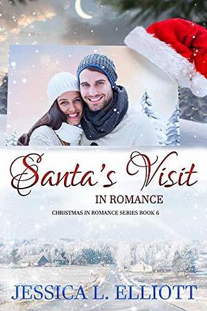 Santa's Visit in Romance by Jessica L. Elliott