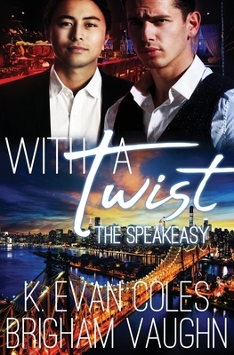 With a Twist by K. Evan Coles, Brigham Vaughn