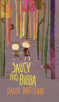 Saucy and Bubba: A Hansel and Gretel Tale by Darcy Pattison
