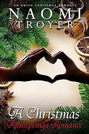 A Christmas Rumspringa Romance by Naomi Troyer