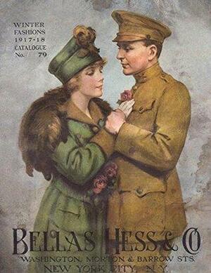 Bellas Hess & Co. Winter Fashions 1917-18 Catalogue No.79 by Lauren Stowell