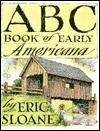 The ABC Book of Early Americana: A Sketchbook of Antiquities and American Firsts by Eric Sloane
